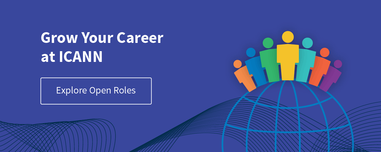Grow your career at ICANN. Explore open roles.